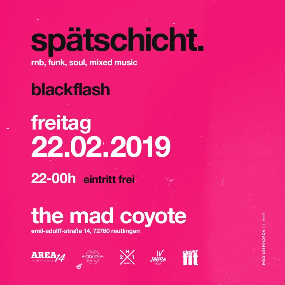 Nachtleben: Flyer Spätschicht mit Blackflash 2019, The Mad Coyote