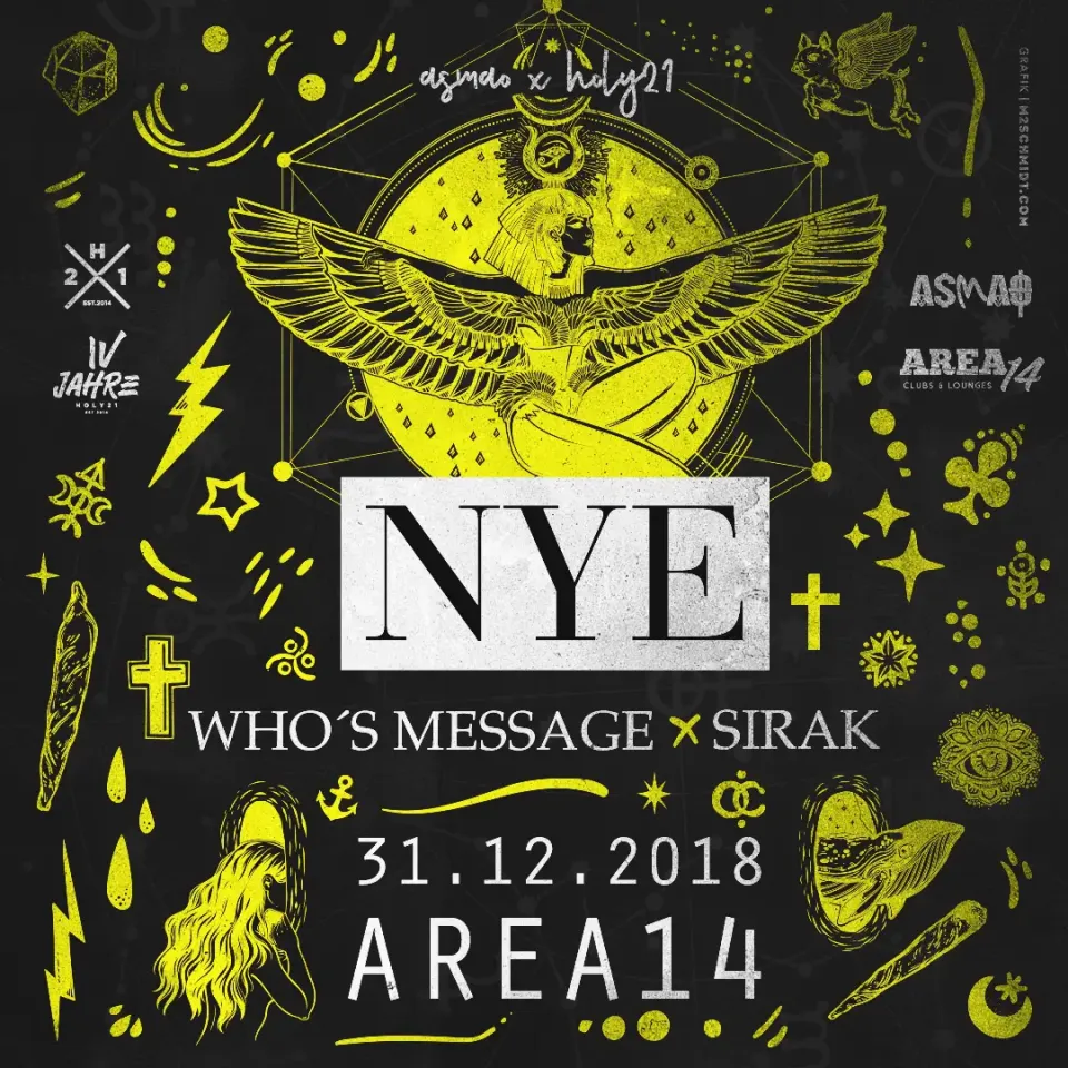 Nachtleben: Flyer NYE 2018 „Who’s Message × Sirak“, Area14